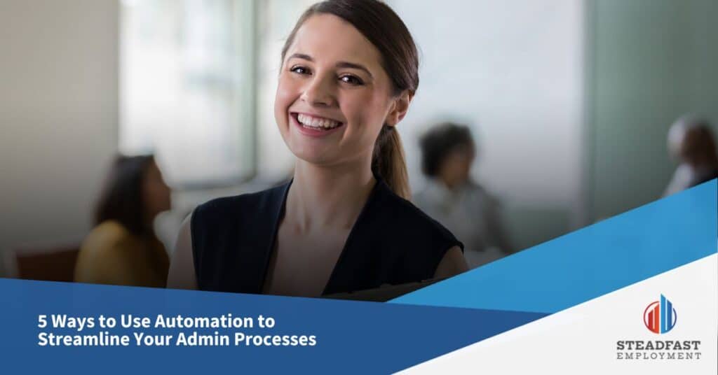 5 Ways to Use Automation to Streamline Your Admin Processes